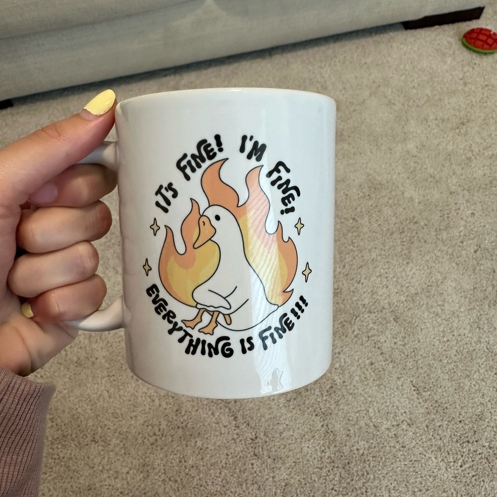 It’s Fine, I’m Fine, Everything Is Fine Funny Goose Mug 12 oz